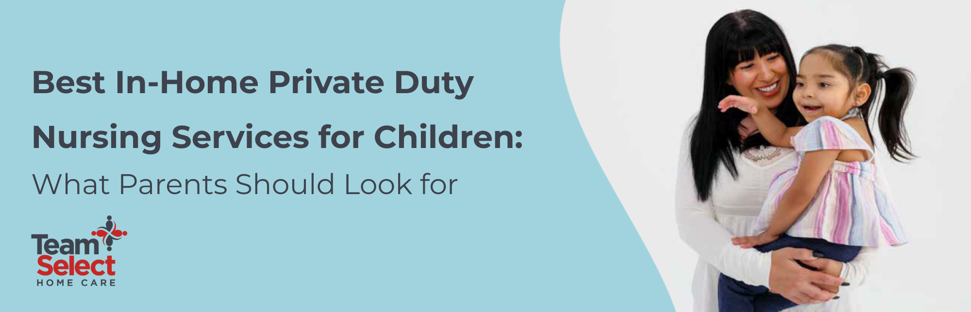 Best In-Home Private Duty Nursing Services for kids