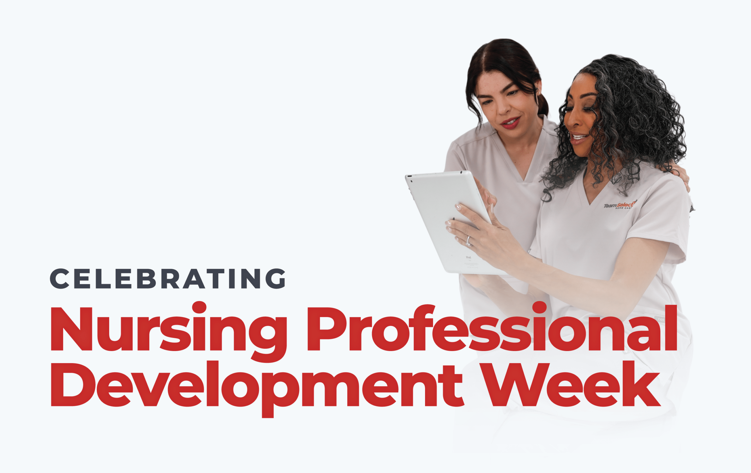 Why Nursing Professional Development Week 2026 Matters to Team Select Home Care